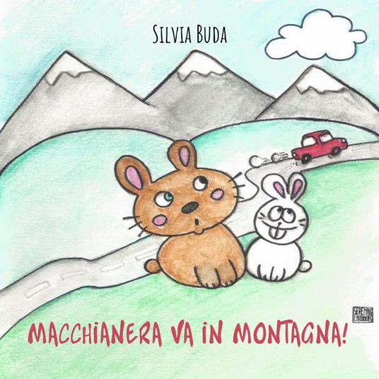 Macchianera va in montagna! - Silvia Buda - copertina