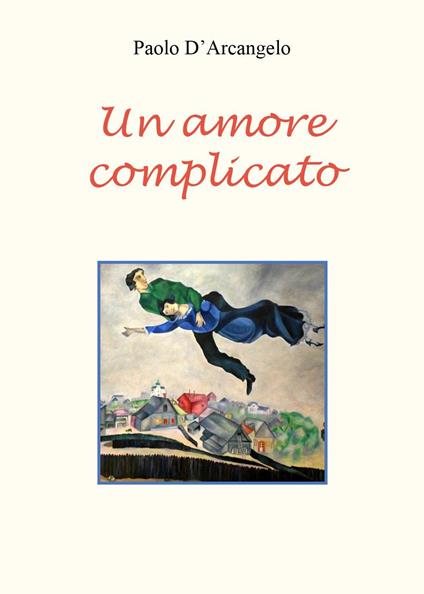 Un amore complicato - Paolo D'Arcangelo - copertina