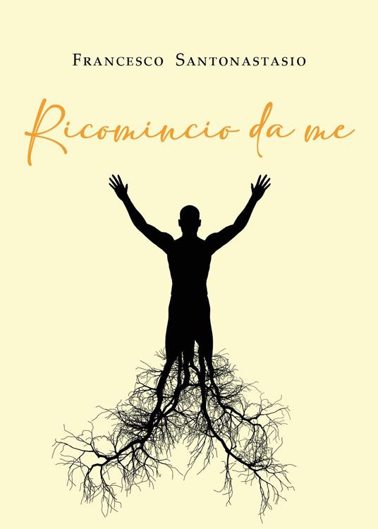 Ricomincio da me - Francesco Santonastasio - copertina