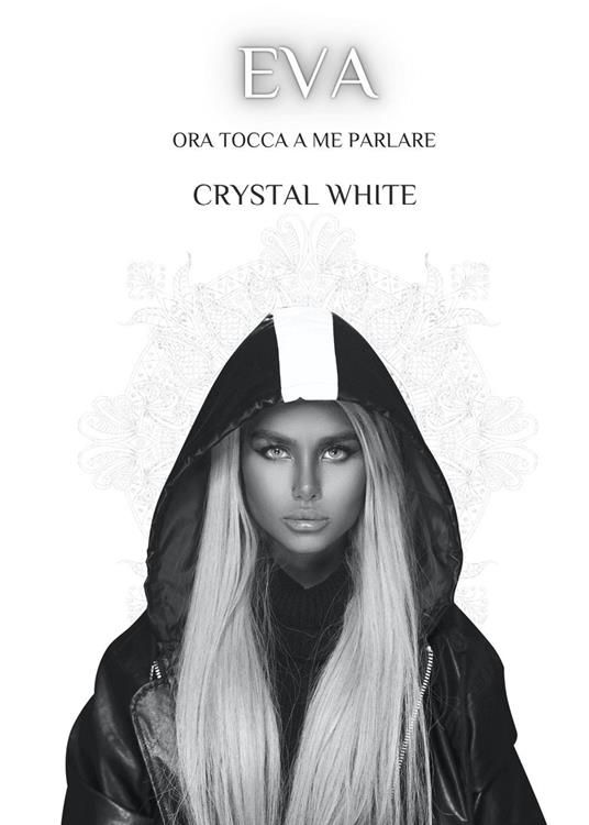 Eva. Ora tocca a me parlare - Crystal White - copertina