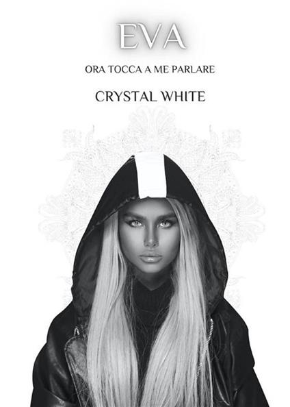 Eva. Ora tocca a me parlare - Crystal White - ebook