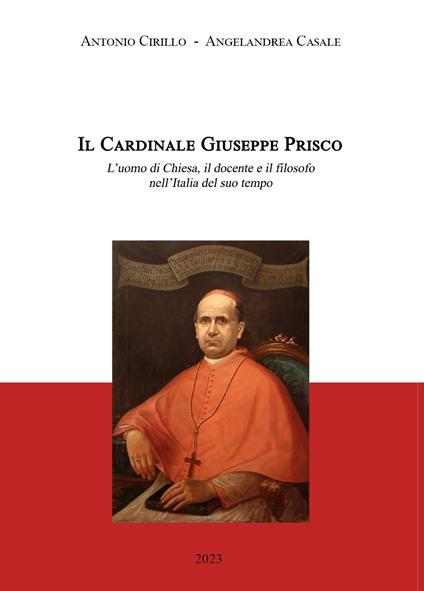 Il cardinale Giuseppe Prisco - Antonio Cirillo,Angelandrea Casale - copertina