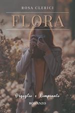 Flora. Orgoglio e rimpianto