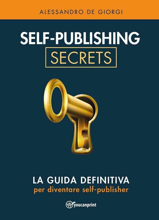 Self-publishing secrets - Alessandro De Giorgi - copertina