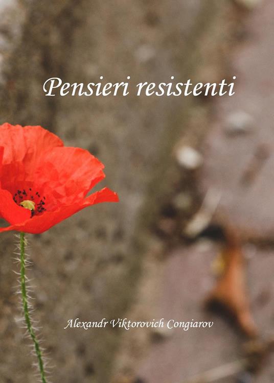 Pensieri resistenti - Alexandr Viktorovich Congiarov - copertina