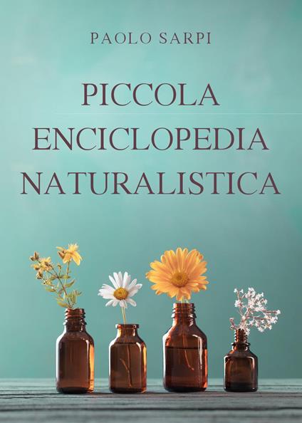 Piccola enciclopedia naturalistica - Paolo Sarpi - copertina