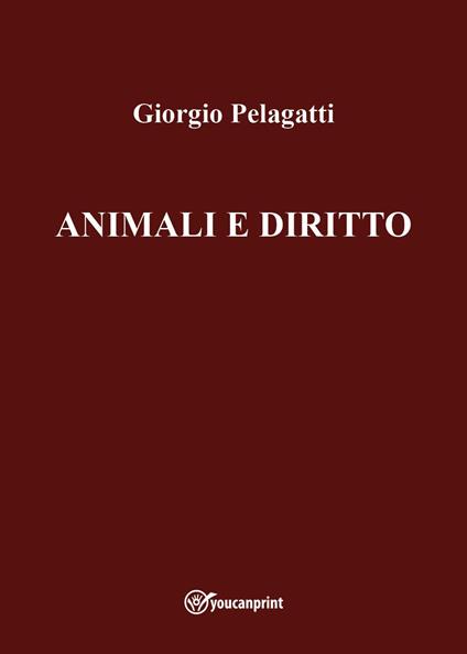 Animali e diritto - Giorgio Pelagatti - copertina