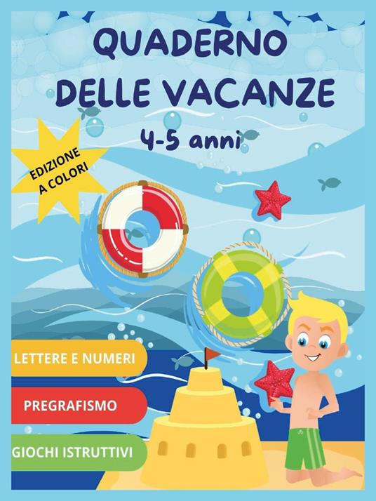 Quaderno delle vacanze 4-5 anni - Paola Giorgia Mormile - Libro -  Youcanprint 