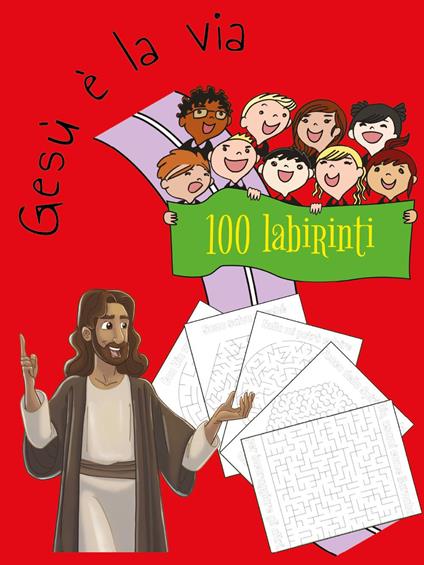 Gesù è la via. 100 labirinti - Elijah - copertina