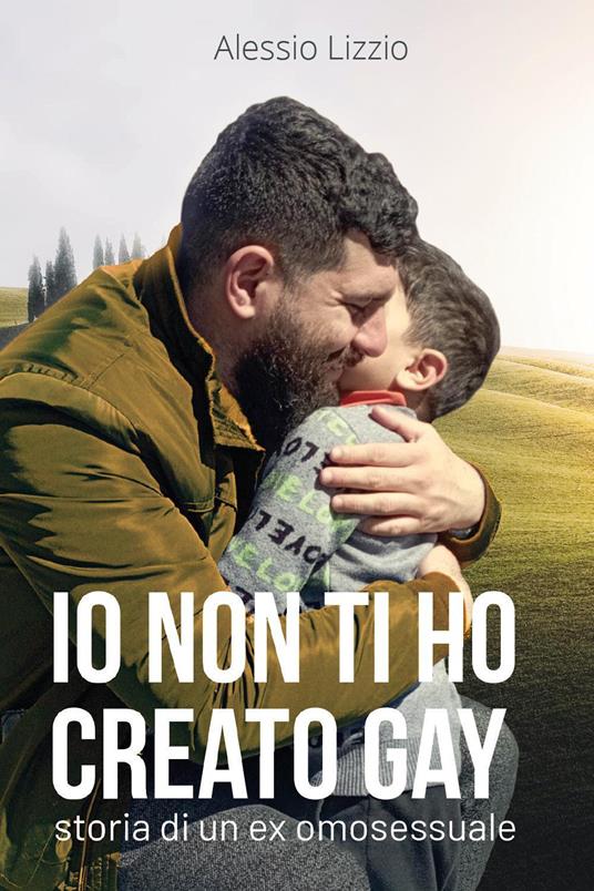 Io non ti ho creato gay - Alessio Lizzio - copertina