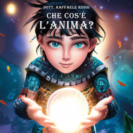 Che cos'è l'anima? - Raffaele Rossi - copertina