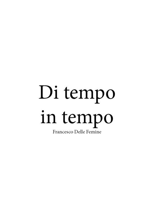 Di tempo in tempo - Francesco Delle Femine - copertina