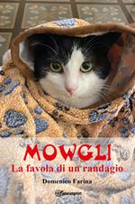 Mowgli. La favola di un randagio