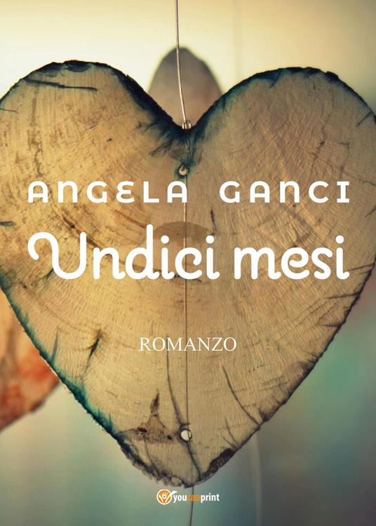 Undici mesi - Angela Ganci - copertina