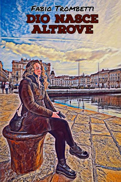Dio nasce altrove - Fabio Trombetti - copertina