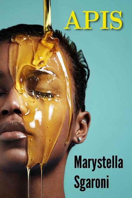 Apis - Marystella Sgaroni - copertina