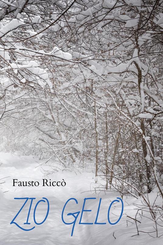 Zio gelo - Fausto Riccò - copertina