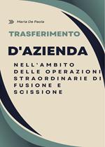 Trasferimento di azienda nell'ambito delle operazioni straordinarie di fusione e scissione