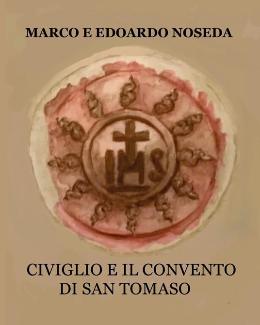 Civiglio e il convento di San Tomaso - Marco Noseda,Edoardo Noseda - copertina