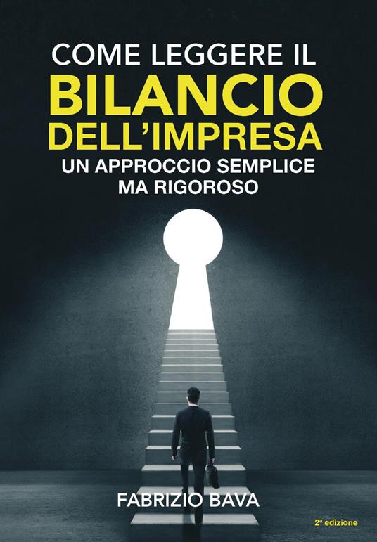 Come leggere il bilancio dell'impresa. Un approccio semplice ma rigoroso - Fabrizio Bava - copertina