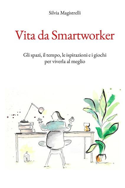 Vita da smartworker - Silvia Magistrelli - copertina
