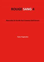 Rouge sang: raccolta di scritti sul cinema dell'orrore. Vol. 4