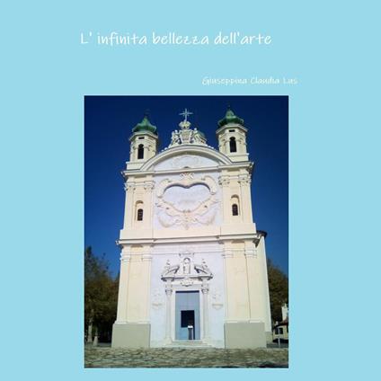 L'infinita bellezza dell'arte - Giuseppina Claudia Lus - copertina