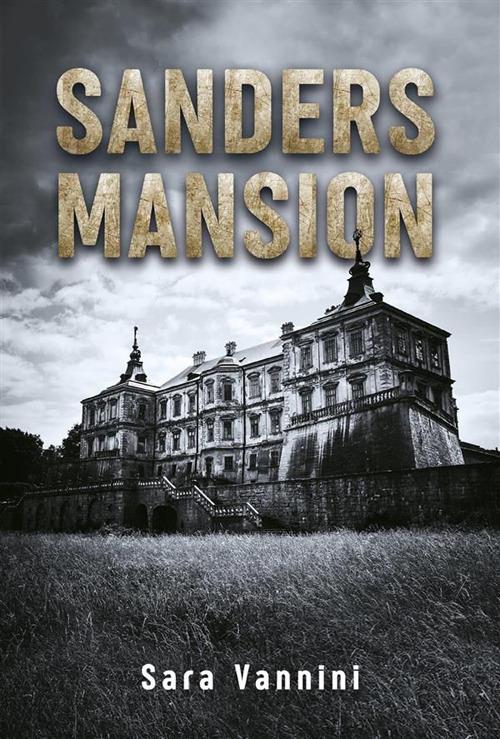 Sanders mansion - Sara Vannini - ebook