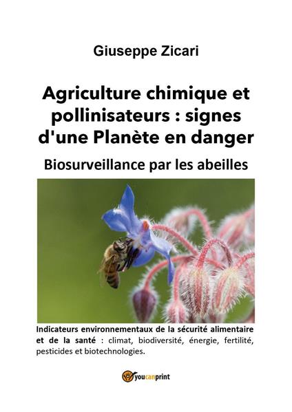 Agriculture chimique et pollinisateurs: signes d'une Planète en danger. Biosurveillance par les abeilles - Giuseppe Zicari - copertina