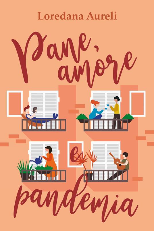 Pane, amore e pandemia - Loredana Aureli - copertina