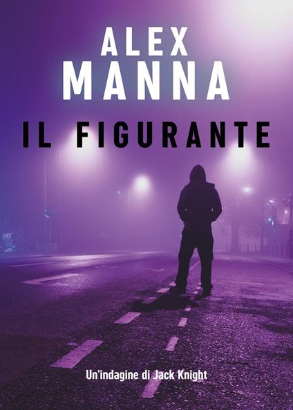 Il figurante - Alex Manna - copertina