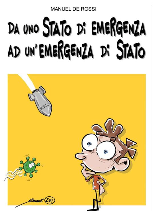 Da uno stato di emergenza ad un'emergenza di Stato - Manuel De Rossi - copertina