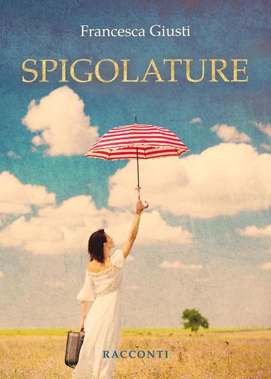 Spigolature - Francesca Giusti - copertina