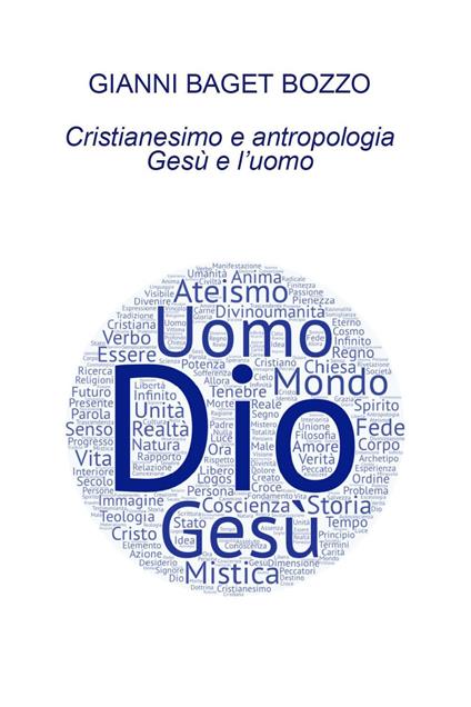 Cristianesimo e antropologia. Gesù e l'uomo - Gianni Baget Bozzo - copertina