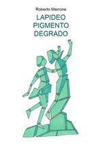 Lapideo pigmento degrado