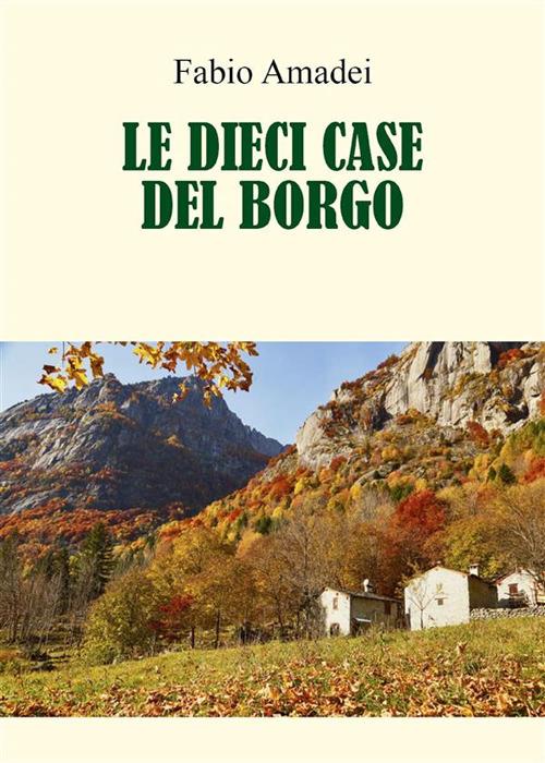 Le dieci case del borgo - Fabio Amadei - ebook