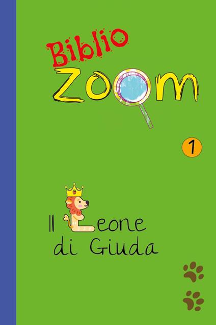 Biblio Zoom. Vol. 1: Il leone di Giuda - Elijah - copertina