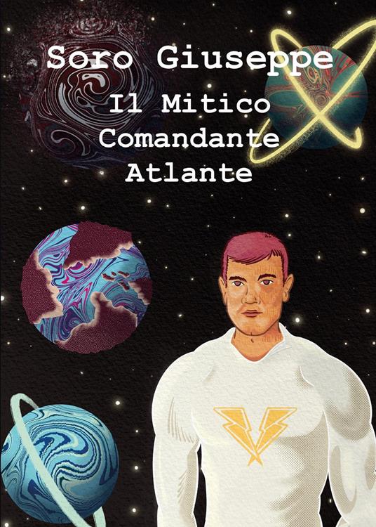 Il mitico comandante Atlante - Giuseppe Soro - copertina
