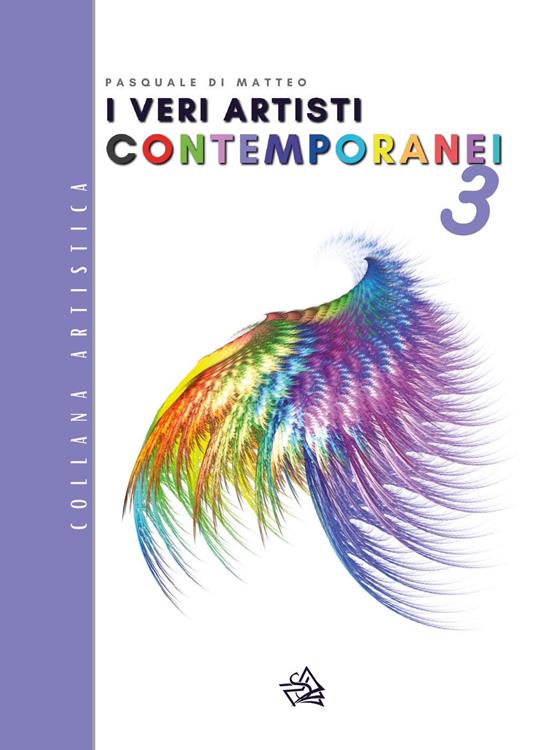 I veri artisti contemporanei. Vol. 3 - Pasquale Di Matteo - copertina