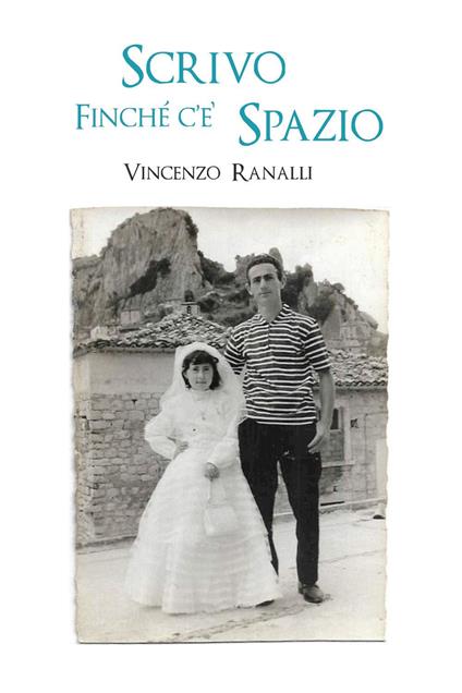 Scrivo finché c'è spazio - Vincenzo Ranalli - copertina