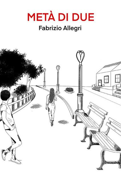 Metà di due - Fabrizio Allegri - ebook