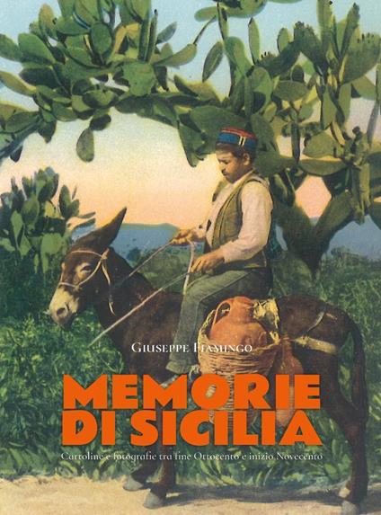 Memorie di Sicilia. Ediz. italiana, inglese e francese - Giuseppe Fiamingo - copertina