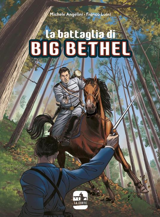 La battaglia di Big Bethel - Michele Angelini,Franco Luini - copertina