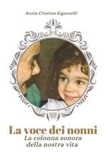 La voce dei nonni. La colonna sonora della nostra vita