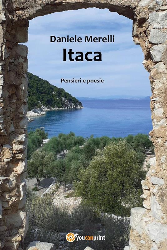 Itaca. Pensieri e poesie - Daniele Merelli - copertina