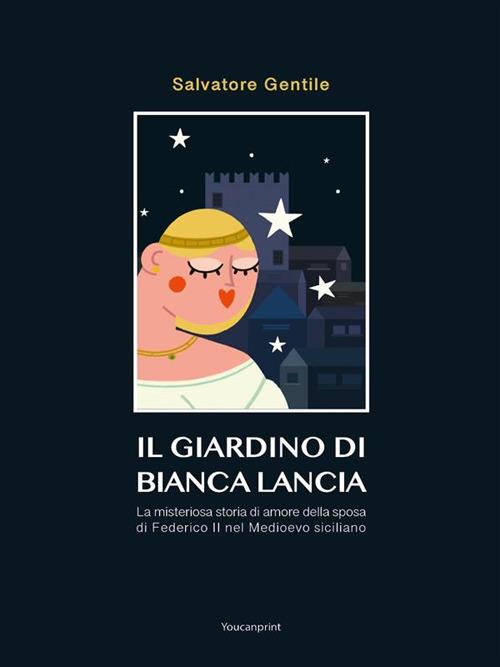 Il giardino di Bianca Lancia - Salvatore Gentile - ebook