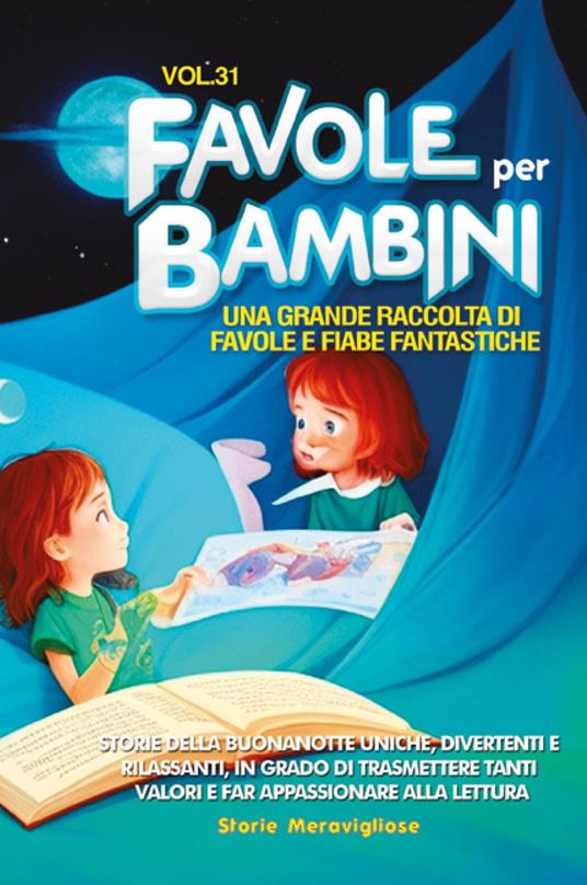 Favole per bambini. Una grande raccolta di favole e fiabe fantastiche. Vol. 31 - copertina