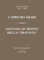 Francisco Tárrega (1852-1909): Capricho árabe & Fantasia su motivi della «Traviata»