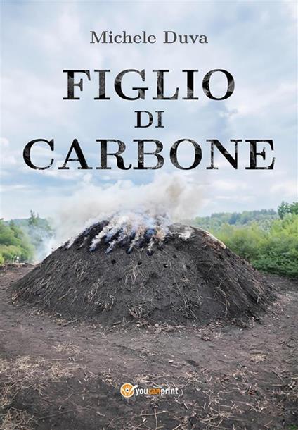Figlio di carbone - Michele Duva - ebook