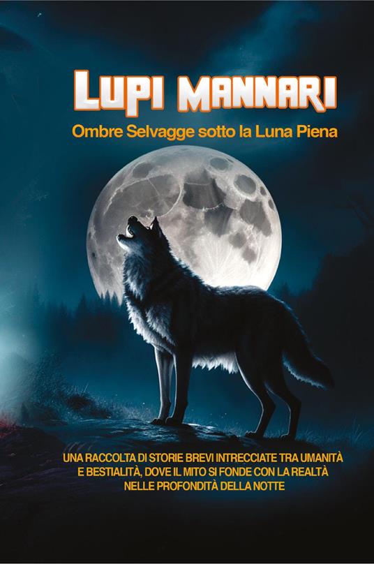 Lupi Mannari. Ombre selvagge sotto la luna piena - copertina